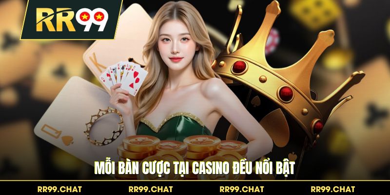 Mỗi bàn cược tại casino đều nổi bật