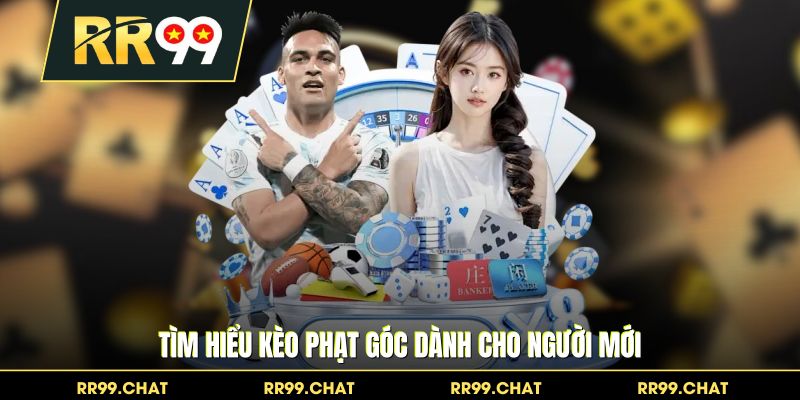 Tìm hiểu kèo phạt góc dành cho người mới