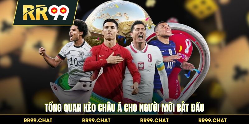 Tổng quan kèo châu Á cho người mới bắt đầu